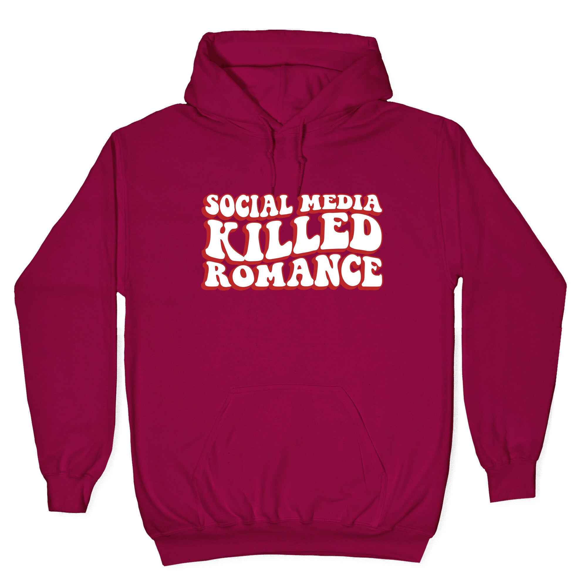 Social Media Killed Romance Hoodie